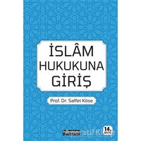 İslam Hukukuna Giriş - Saffet Köse - Hikmetevi Yayınları