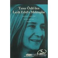 Tezer Özlü’den Leyla Erbil’e Mektuplar - Bütün Eserleri - 5 - Leyla Erbil - Yapı Kredi Yayınları