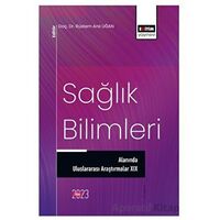 Sağlık Bilimleri Alanında Uluslararası Araştırmalar XIX