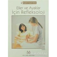 Eller ve Ayaklar İçin Refleksoloji - Gillian Soutar - Arkadaş Yayınları