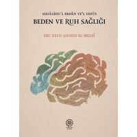 Beden ve Ruh Sağlığı - Ebu Zeyd Ahmed El-Belhi - Endülüs Kitap