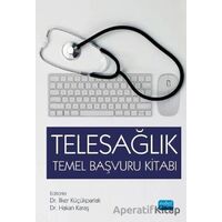 Telesağlık Temel Başvuru Kitabı - İlker Küçükparlak - Nobel Akademik Yayıncılık