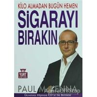 Kilo Almadan Bugün Hemen Sigarayı Bırakın - Paul Mckenna - Yurt Kitap Yayın