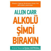 Alkolü Şimdi Bırakın - Allen Carr - Butik Yayınları