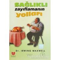 Sağlıklı Zayıflamanın Yolları - Irwin Maxwell - Huzur Yayınevi