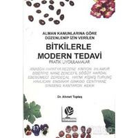 Bitkilerle Modern Tedavi - Ahmet Toptaş - Gonca Yayınevi