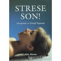 Strese Son! - Alix Kirsta - Meta Yayınları