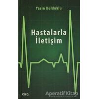 Hastalarla İletişim - Yasin Bulduklu - Çizgi Kitabevi Yayınları