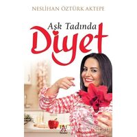 Aşk Tadında Diyet - Neslihan Öztürk Aktepe - Panama Yayıncılık