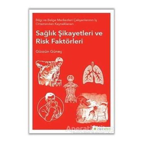 Sağlık Şikayetleri ve Risk Faktörleri - Güssün Güneş - Hiperlink Yayınları