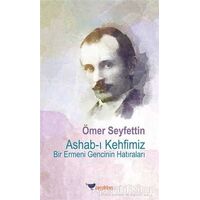 Ashab-ı Kehfimiz Bir Ermeni Gencinin Hatıraları - Ömer Seyfettin - Boyalıkuş Yayınları