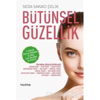 Bütünsel Güzellik - Seda Sakacı Çelik - Hayykitap