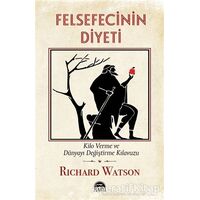 Felsefecinin Diyeti - Richard Watson - Martı Yayınları