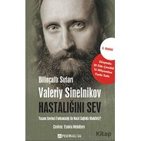 Bilinçaltı Sırları Hastalığını Sev - Valeriy Sinelnikov - Pegem Akademi Yayıncılık