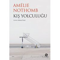 Kış Yolculuğu - Amelie Nothomb - Sahi Kitap