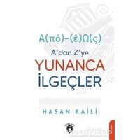 A’dan Z’ye Yunanca İlgeçler - Hasan Kaili - Dorlion Yayınları