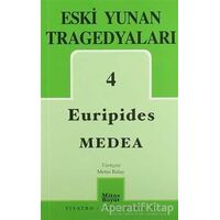 Eski Yunan Tragedyaları 4 Medea - Euripides - Mitos Boyut Yayınları