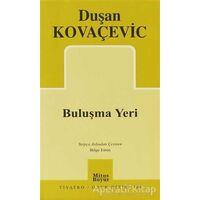 Buluşma Yeri - Duşan Kovaçeviç - Mitos Boyut Yayınları