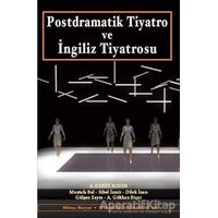 Postdramatik Tiyatro ve İngiliz Tiyatrosu - Mustafa Bal - Mitos Boyut Yayınları