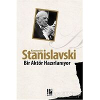 Bir Aktör Hazırlanıyor - Konstantin Stanislavski - Pozitif Yayınları