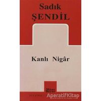 Kanlı Nigar - Sadık Şendil - Mitos Boyut Yayınları