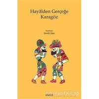 Hayalden Gerçeğe Karagöz - Ünver Oral - Kitabevi Yayınları