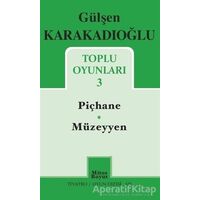 Toplu Oyunları - 3 - Piçhane - Müzeyyen - Gülşen Karakadıoğlu - Mitos Boyut Yayınları