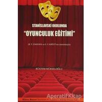 Stanislavski Okulunda Oyunculuk Eğitimi - Rüstem Mürseloğlu - Mitos Boyut Yayınları