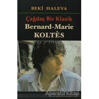 Çağdaş Bir Klasik - Bernard-Marie Koltes - Beki Haleva - Mitos Boyut Yayınları