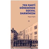 Tek Parti Döneminde Sosyal Darwinizm - Ragıp Ergün - Mahya Yayınları