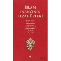 İslam İnancının Tezahürleri - Kolektif - Mahya Yayınları