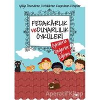 Fedakarlık ve Duyarlılık Öyküleri - Saide Nur Dikmen - Uğurböceği Yayınları