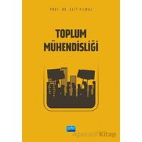 Toplum Mühendisliği - Sait Yılmaz - Nobel Akademik Yayıncılık