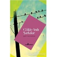 Gökte Asılı Şarkılar - Şakir Kurtulmuş - Çıra Yayınları