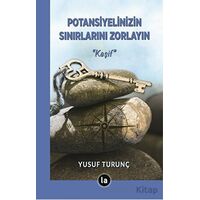 Potansiyelinizin Sınırlarını Zorlayın - Yusuf Turunç - La Kitap