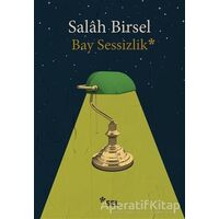 Bay Sessizlik - Salah Birsel - Sel Yayıncılık