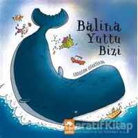 Balina Yuttu Bizi - Erdoğan Oğultekin - Eksik Parça Yayınları