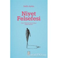 Niyet Felsefesi - Salih Aydın - Ketebe Yayınları