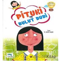 Pituki ve Bulut Bubi - Salih Zengin - Turkuvaz Çocuk