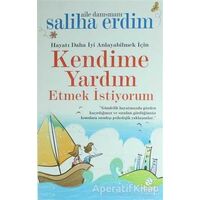 Kendime Yardım Etmek İstiyorum - Saliha Erdim - Hayat Yayınları