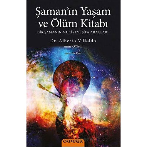 Şaman’ın Yaşam ve Ölüm Kitabı - Alberto Villoldo - Omega