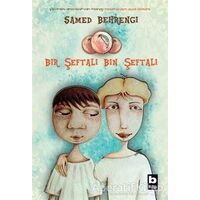 Bir Şeftali Bin Şeftali - Samed Behrengi - Bilgi Yayınevi