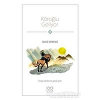 Köroğlu Geliyor - Samed Behrengi - 1001 Çiçek Kitaplar