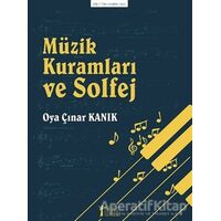 Müzik Kuramları ve Solfej - Teori Kitapları Serisi 15 - Oya Çınar Kanık - Müzik Eğitimi Yayınları