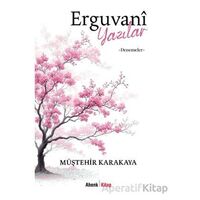 Erguvani Yazılar - Denemeler - Müştehir Karakaya - Ahenk Kitap