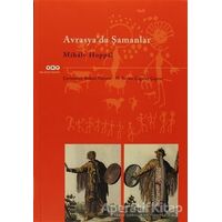 Avrasyada Şamanlar - Mihaly Hoppal - Yapı Kredi Yayınları