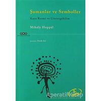 Şamanlar ve Semboller - Mihaly Hoppal - Yapı Kredi Yayınları