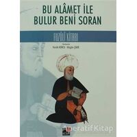 Bu Alamet ile Bulur Beni Soran Fuzuli Kitabı - Müjgan Çakır - Kesit Yayınları