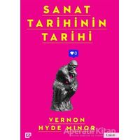 Sanat Tarihinin Tarihi - Vernon Hyde Minor - Koç Üniversitesi Yayınları