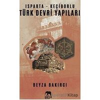 Isparta - Keçiborlu Türk Devri Yapıları - Beyza Bakırcı - Parya Kitap